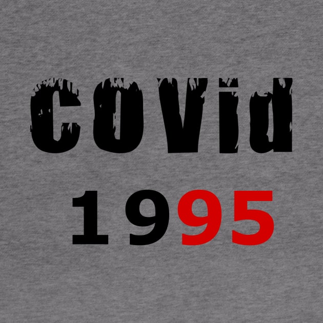 Covid 19 BIRTHDAY T-Shirt 1995 BIRTHDAY Party T-Shirt BIRTHDAY 1995 T-Shirt T-Shirt by Slavas